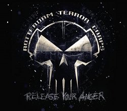 Rotterdam Terror Corps - Release Your Anger