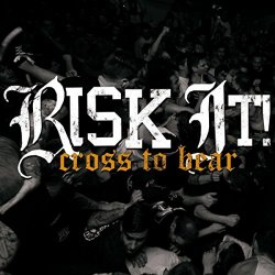 Risk It - Cross to Bear