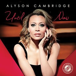 Alyson Cambridge - Until Now