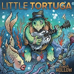 Scotch Hollow - Little Tortuga [Explicit]