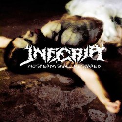 Inferia - No Sperm Shall Be Spared [Explicit]
