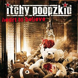 Itchy Poopzkid - Heart to Believe
