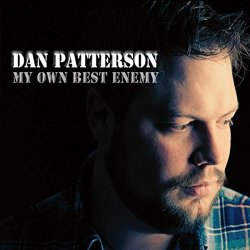Dan Patterson - My Own Best Enemy