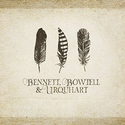 Bennett Bowtell Urquhart - Bennett Bowtell Urquhart [Explicit]