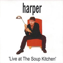 Harper - Live at the Soup Kitchen