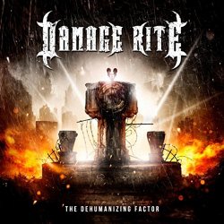Damage Rite - The Dehumanizing Factor
