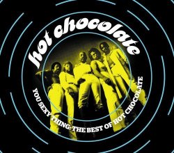HOT CHOCOLATE - You Sexy Thing: Best of by HOT CHOCOLATE (2012-01-31)