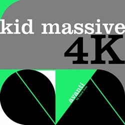 Kid - 4K (Kid Massive Rework Mix)