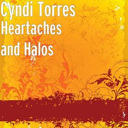 Cyndi Limbaugh Torres - Heartaches and Halos