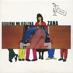 Zana - Dodirni Mi Kolena