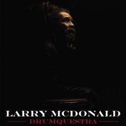 Larry Mcdonald - Drumquestra