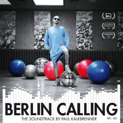 Berlin Calling - The Soundtrack by Paul Kalkbrenner