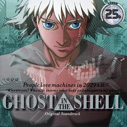   - Ghost in the Shell - Koukaku Kidoutai: Original Soundtrack