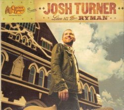 Josh Turner - Cracker Barrel Presents: Josh Turner - Live At The Ryman by Josh Turner (2007-08-03)