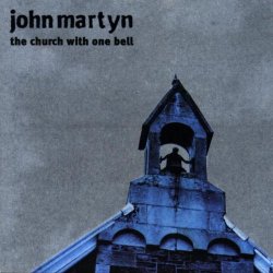 John Martyn - The Church With One Bell