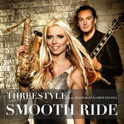 Threestyle (feat. Magdalena Chovancova) - Smooth Ride (feat. Magdalena Chovancova)