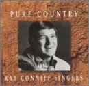 Ray Conniff Singers - Pure Country by Ray Conniff Singers (2000-04-18)
