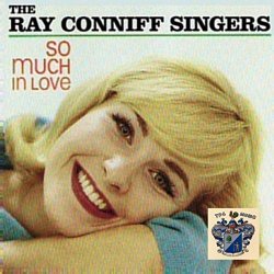 The Ray Conniff Singers - So Much in Love