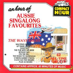 Wayfarers, The - An Hour Of Aussie Singalong Favourites - 42 All-Time Greats