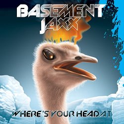 Basement Jaxx - Where's Your Head At