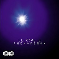 LL Cool J - Phenomenon [Explicit]