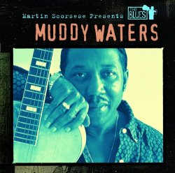 Martin Scorsese Presents The Blues: Muddy Waters
