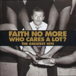 Faith No More - Who Cares A Lot ? The Greatest Hits