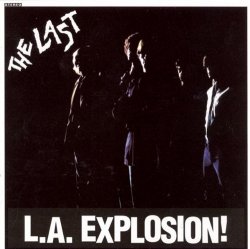 Last, The - L.A. Explosion