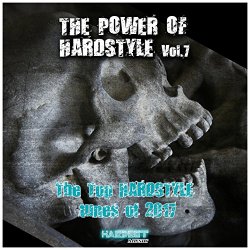   - The Power of Hardstyle, Vol. 7 (The Top Hardstyle Tunes of 2017) [Explicit]