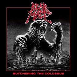 Bear MacE - Butchering the Colossus
