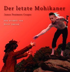 James Fenimore Cooper - Der letzte Mohikaner