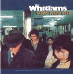 Whitlams, The - Love This City