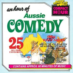 Wayfarers, The - An Hour Of Aussie Comedy - 25 All-Time Favourites