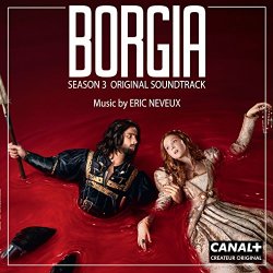 Eric Neveux - Borgia Season 3 French Main Title