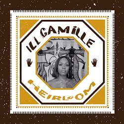 Ill Camille - Heirloom [Explicit]