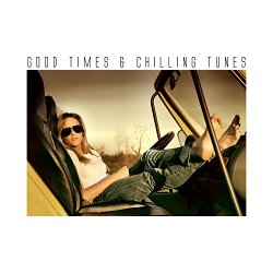   - Good Times & Chilling Tunes [Explicit]