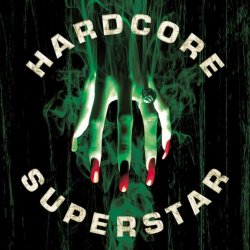Hardcore Superstar - Beg For It