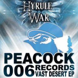 Dr. Peacock and Hyrule War - The Vast Desert EP