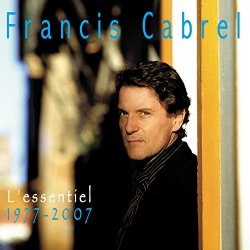 Francis Cabrel - L'Essentiel/1977-2007