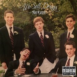 Tribe Society - We Sell Drugs [Explicit]