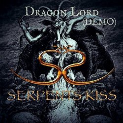 Serpents Kiss - Dragon Lord (Demo)