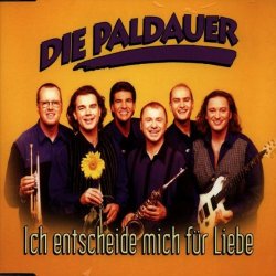 die Paldauer - Ich Entscheide Mich für Liebe