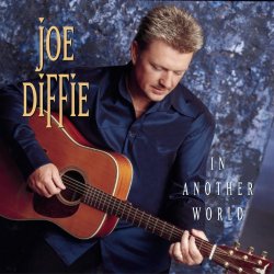 Joe Diffie - In Another World