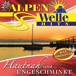 Alpenwelle Hits - Mit dir will ich tr&auml;umen
