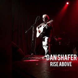 Dan Shafer - Rise Above