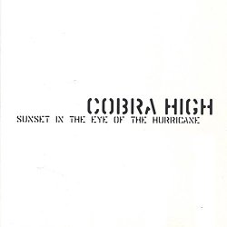 Cobra High - Sunset in the Eye of the Hurricane