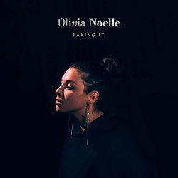 Olivia Noelle - Faking It