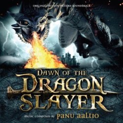 Panu Aaltio - Dawn of the Dragonslayer (Original Motion Picture Soundtrack)