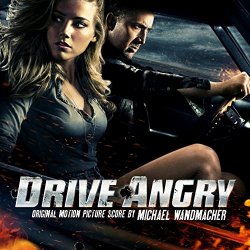 Michael Wandmacher - Drive Angry (Original Motion Picture Score)
