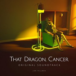   - That Dragon, Cancer (Original Soundtrack)